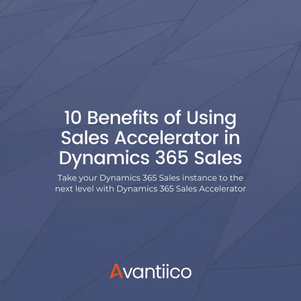 10-benefits-of-using-sales-accelerator-in-dynamics-365-sales