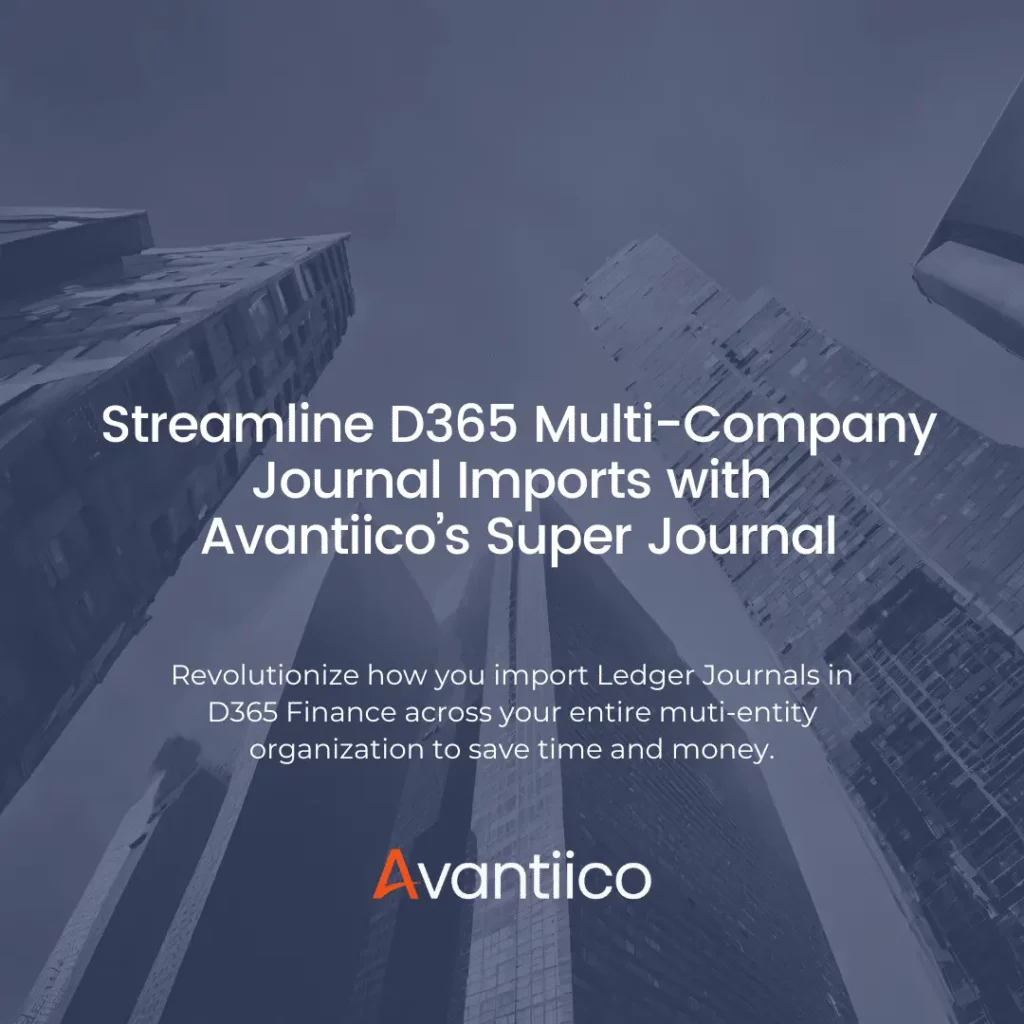 Streamline-D365-Multi-Company-Journal-Imports-with-Avantiicos-Super-Journal