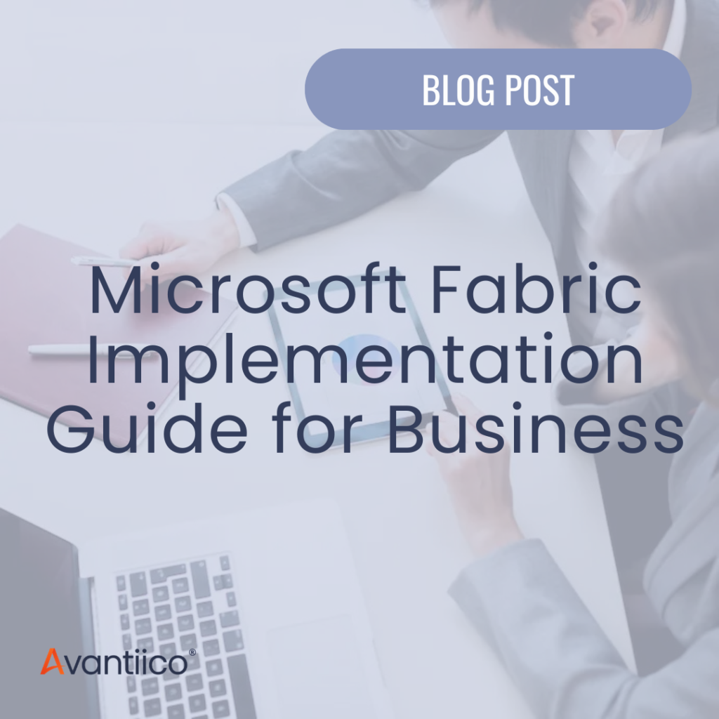 A featured image for an article that serves as a Microsoft Fabric implementation guide for business leaders, breaking down everything you need to know about how to implement Microsoft Fabric.
