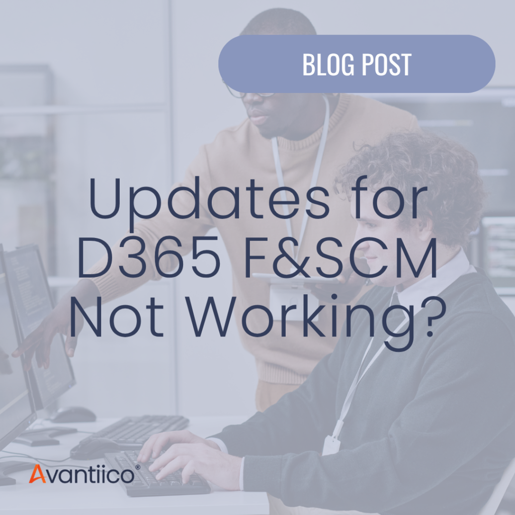 Cover image for an article titled: "Updates for Dynamics 365 F&SCM Not Working? What to do."